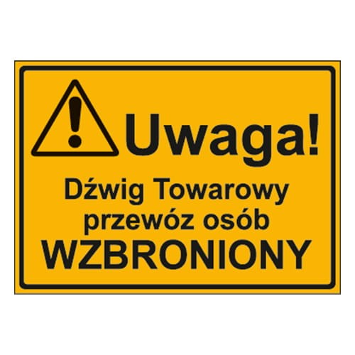 250x350_uwaga_dzwig_towarowy_przewoz_osob_wzbroniony.jpg