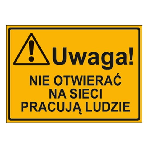 250x350_uwaga_nie_otwierac_na_sieci_pracuja_ludzie.jpg