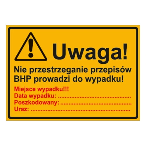 250x350_uwaga_nie_przestrzeganie_przepisow_bhp_prowadzi_do_wypadku_dane.jpg