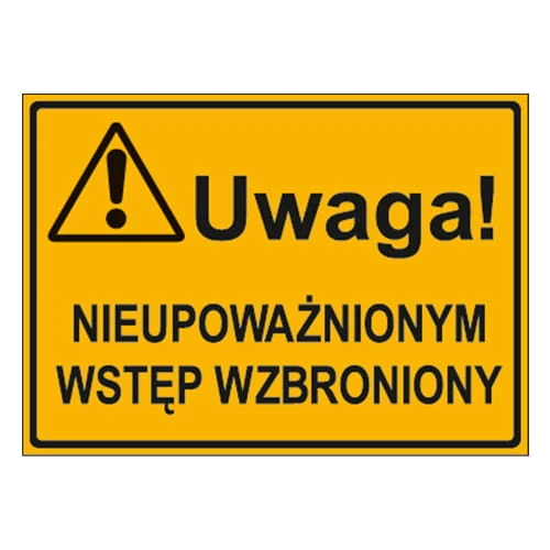 250x350_uwaga_nieupowaznionym_wstep_wzbroniony.jpg