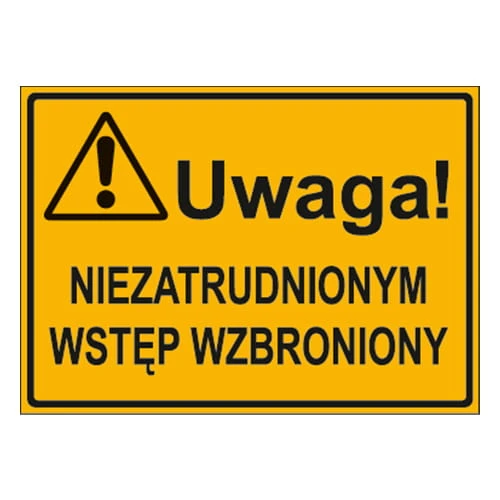 250x350_uwaga_niezatrudnionym_wstep_wzbroniony.jpg