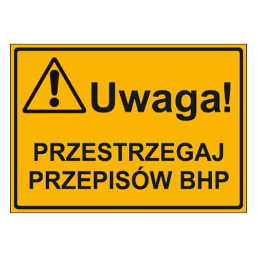 250x350_uwaga_przestrzegaj_przepisow_bhp.jpg