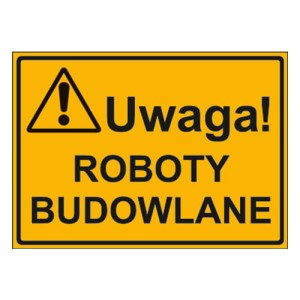 Uwaga! Roboty budowlane 250x350mm