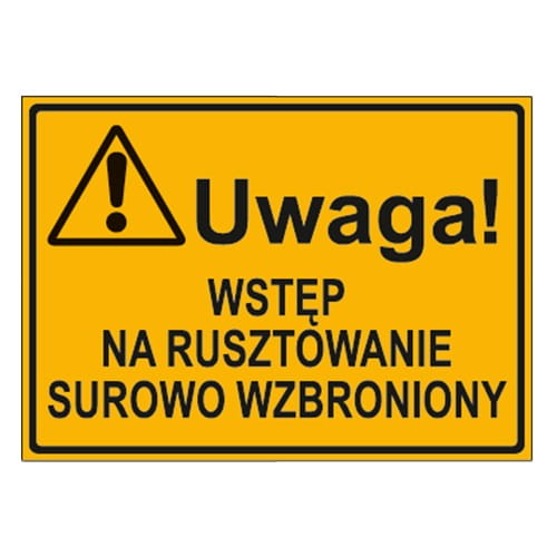 250x350_uwaga_wstep_na_rusztowanie_surowo_wzbroniony.jpg