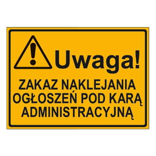 250x350_uwaga_zakaz_naklejania_ogloszen_pod_kara_administracyjna.jpg